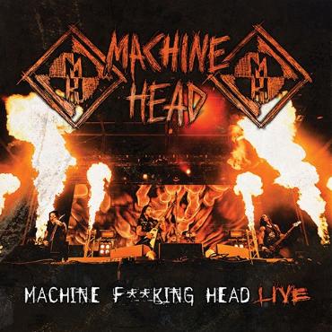 Machine Head " Machine fucking Head Live "