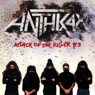 Anthrax " Attack of the killer b's " 