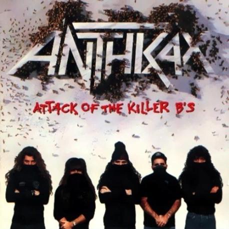 Anthrax " Attack of the killer b's " 