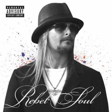 Kid Rock " Rebel soul "