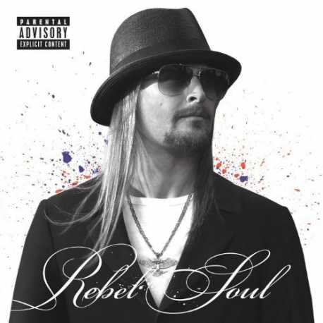 Kid Rock " Rebel soul " 