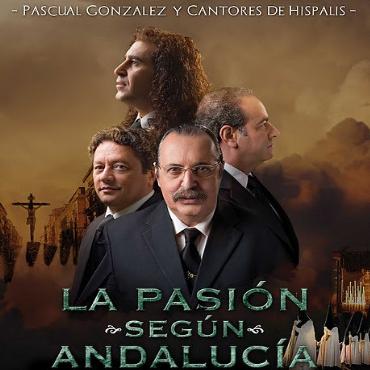 Cantores de Híspalis y Pascual González " La pasión según Andalucía "