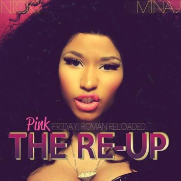 Nicki Minaj " Pink friday...Roman reloaded Reup " 