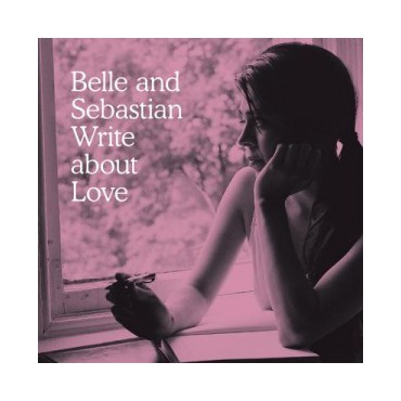 Belle and Sebastian " Write about love "