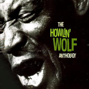 Howlin' Wolf " Anthology " 