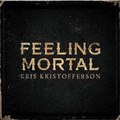 Kris Kristofferson " Feeling mortal " 