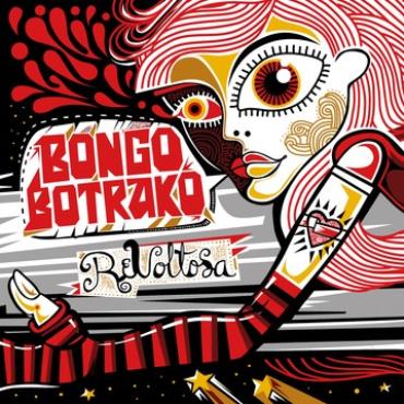Bongo Botrako " Revoltosa " 