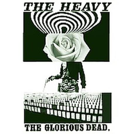 The Heavy " Glorious dead " 