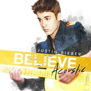 Justin Bieber " Believe Acoustic " 