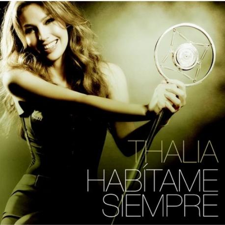 Thalia " Habítame siempre " 