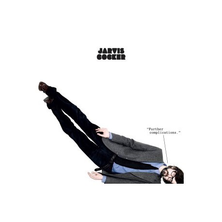 Jarvis Cocker " Further complications "