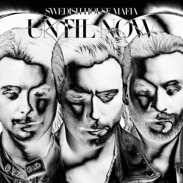 Swedish House Mafia " Until Now " 