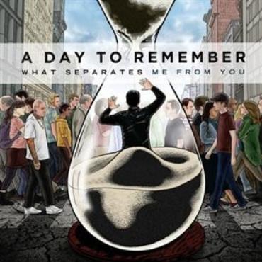 A day to remember " What separates me from you " 
