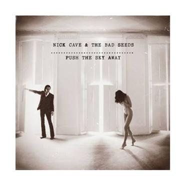 Nick Cave & The Bad Seeds " Push the sky away "