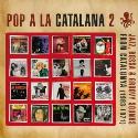 Pop a la catalana 2 " Jazz, Bossa&Groovy sounds from Catalunya (1963-1971) V/A "