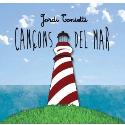 Jordi Tonietti " Cançons del mar "