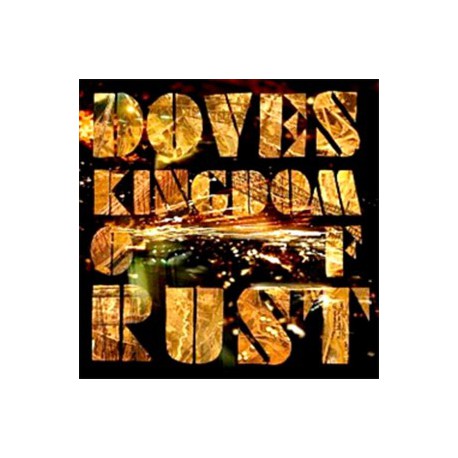 Doves " Kingdom of Rust "