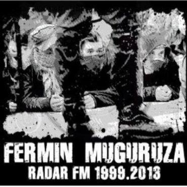 Fermin Muguruza " Radar FM 1999.2013 " 