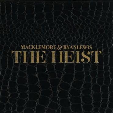 Macklemore & Ryan Lewis " The Heist " 