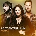 Lady Antebellum " Golden "