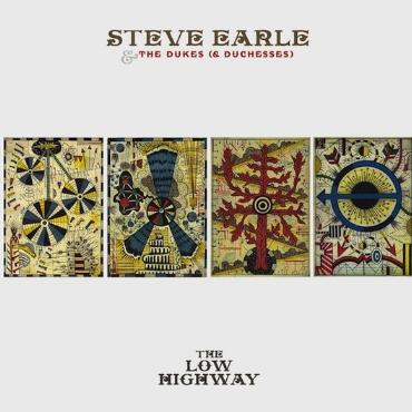 Steve Earle & The Dukes " The low highway " 