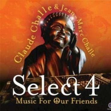 Claude Challe & Jean Marc Challe " Select 4-Music for our friends " 
