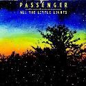 Passenger " All the little lights "