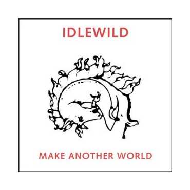 Idlewild "Make another world "