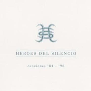 Heroes del Silencio " Canciones '84-'96 " 