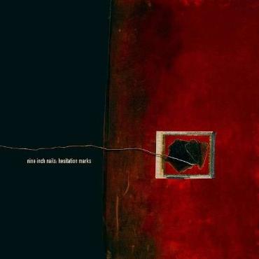 Nine Inch Nails " Hesitation marks " 