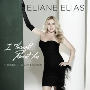 Eliane Elias " I thought about you-A tribute to Chet Baker " 