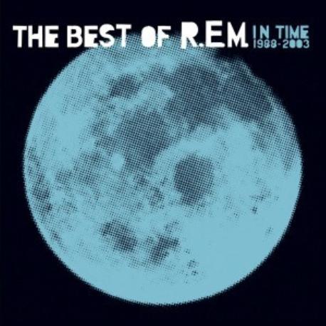 R.E.M. " In time 1988-2003-The best of r.e.m. " 