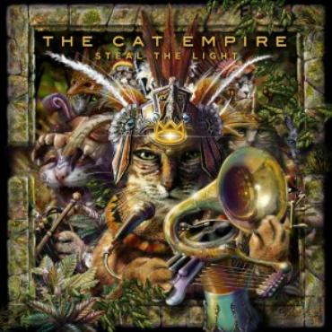 The Cat Empire " Steal the light " 