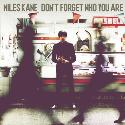 Miles Kane " Don't forget who you are "