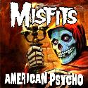 Misfits " American psycho "