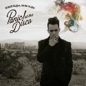 Panic at the disco " Too weird to live, too rare to die! "