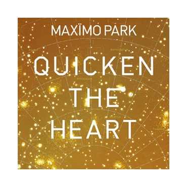 Maximo Park " Quicken The Heart "