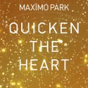 Maximo Park " Quicken The Heart "