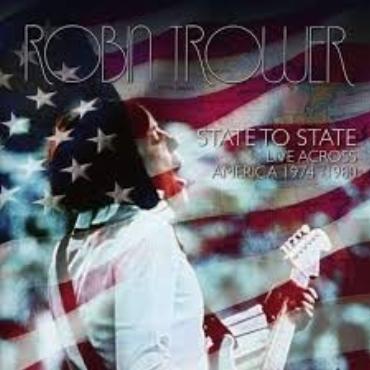 Robin Trower " State to state-Live across America 1974-1980 "