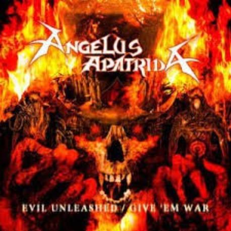 Angelus Apatrida " Evil unleashed/Give'em war " 