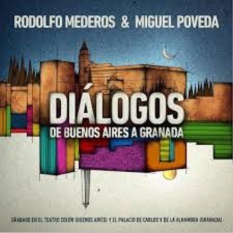 Miguel Poveda & Rodolfo Mederos " Diálogos:De Buenos Aires a Granada " 