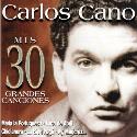 Carlos Cano " Mis 30 grandes canciones "