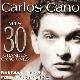 Carlos Cano " Mis 30 grandes canciones " 