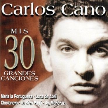 Carlos Cano " Mis 30 grandes canciones " 
