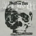 High on fire " Spitting fire live vol. 1 "