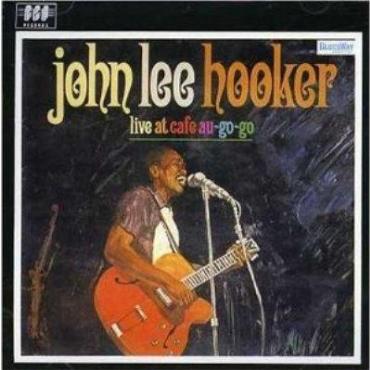 John Lee Hooker " Live at cafe au-go-go " 
