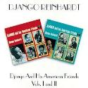 Django Reinhardt " Django and his american friends vols. I and II "