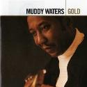 Muddy Waters " Gold "