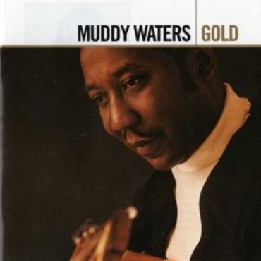 Muddy Waters " Gold " 
