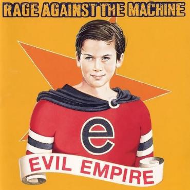 Rage against the machine " Evil empire " 